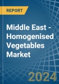 Middle East - Homogenised Vegetables - Market Analysis, Forecast, Size, Trends and Insights. Update: COVID-19 Impact- Product Image