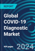 Global COVID-19 Diagnostic Market: Forecast by Technology, Product, Channel and Country, with Executive and Consultant Guides- Product Image