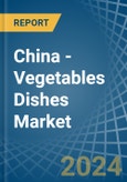 China - Vegetables Dishes - Market Analysis, Forecast, Size, Trends and Insights. Update: COVID-19 Impact- Product Image