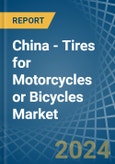 China - Tires for Motorcycles or Bicycles - Market Analysis, forecast, Size, Trends and Insights. Update: COVID-19 Impact- Product Image