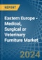 Eastern Europe - Medical, Surgical or Veterinary Furniture - Market Analysis, Forecast, Size, Trends and Insights. Update: COVID-19 Impact - Product Image