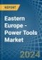 Eastern Europe - Power Tools - Market Analysis, Forecast, Size, Trends and Insights. Update: COVID-19 Impact - Product Thumbnail Image