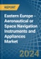 Eastern Europe - Aeronautical or Space Navigation Instruments and Appliances - Market Analysis, Forecast, Size, Trends and Insights. Update: COVID-19 Impact - Product Thumbnail Image