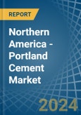 Northern America - Portland Cement - Market Analysis, Forecast, Size, Trends and Insights. Update: COVID-19 Impact- Product Image