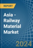 Asia - Railway Material - Market Analysis, Forecast, Size, Trends and Insights. Update: COVID-19 Impact- Product Image