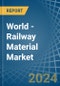 World - Railway Material - Market Analysis, Forecast, Size, Trends and Insights. Update: COVID-19 Impact - Product Image