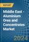 Middle East - Aluminium Ores and Concentrates - Market Analysis, Forecast, Size, Trends and Insights. Update: COVID-19 Impact - Product Image