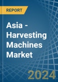 Asia - Harvesting Machines - Market Analysis, Forecast, Size, Trends and Insights. Update: COVID-19 Impact- Product Image