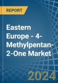 Eastern Europe - 4-Methylpentan-2-One (Methyl Isobutyl Ketone) - Market Analysis, Forecast, Size, Trends and Insights. Update: COVID-19 Impact- Product Image