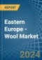 Eastern Europe - Wool - Market Analysis, Forecast, Size, Trends and Insights. Update: COVID-19 Impact - Product Thumbnail Image