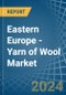 Eastern Europe - Yarn of Wool - Market Analysis, Forecast, Size, Trends and Insights. Update: COVID-19 Impact - Product Thumbnail Image
