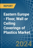 Eastern Europe - Floor, Wall or Ceiling Coverings of Plastics - Market Analysis, Forecast, Size, Trends and Insights. Update: COVID-19 Impact- Product Image