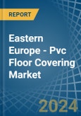 Eastern Europe - Pvc Floor Covering - Market Analysis, Forecast, Size, Trends and Insights. Update: COVID-19 Impact- Product Image