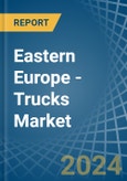 Eastern Europe - Trucks - Market Analysis, Forecast, Size, Trends and Insights. Update: COVID-19 Impact- Product Image