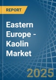 Eastern Europe - Kaolin - Market Analysis, Forecast, Size, Trends and Insights. Update: COVID-19 Impact- Product Image