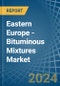 Eastern Europe - Bituminous Mixtures - Market Analysis, Forecast, Size, Trends and Insights. Update: COVID-19 Impact - Product Thumbnail Image