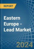 Eastern Europe - Lead - Market Analysis, Forecast, Size, Trends and Insights. Update: COVID-19 Impact- Product Image