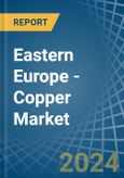 Eastern Europe - Copper - Market Analysis, Forecast, Size, Trends and Insights. Update: COVID-19 Impact- Product Image