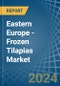 Eastern Europe - Frozen Tilapias - Market Analysis, Forecast, Size, Trends and Insights. Update: COVID-19 Impact - Product Image