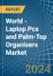World - Laptop Pcs and Palm-Top Organisers - Market Analysis, Forecast, Size, Trends and Insights. Update: COVID-19 Impact - Product Thumbnail Image