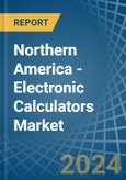 Northern America - Electronic Calculators - Market Analysis, Forecast, Size, Trends and Insights. Update: COVID-19 Impact- Product Image