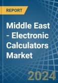 Middle East - Electronic Calculators - Market Analysis, Forecast, Size, Trends and Insights. Update: COVID-19 Impact- Product Image
