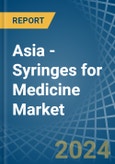 Asia - Syringes for Medicine - Market Analysis, forecast, Size, Trends and Insights. Update: COVID-19 Impact- Product Image