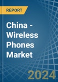 China - Wireless Phones - Market Analysis, Forecast, Size, Trends and Insights. Update: COVID-19 Impact- Product Image