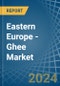 Eastern Europe - Ghee - Market Analysis, Forecast, Size, Trends and Insights. Update: COVID-19 Impact - Product Image