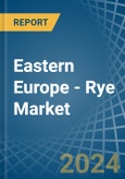 Eastern Europe - Rye - Market Analysis, Forecast, Size, Trends and Insights. Update: COVID-19 Impact- Product Image