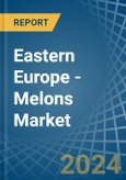 Eastern Europe - Melons - Market Analysis, Forecast, Size, Trends and Insights. Update: COVID-19 Impact- Product Image