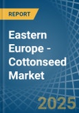 Eastern Europe - Cottonseed - Market Analysis, Forecast, Size, Trends and Insights. Update: COVID-19 Impact- Product Image