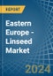 Eastern Europe - Linseed - Market Analysis, Forecast, Size, Trends and Insights. Update: COVID-19 Impact - Product Thumbnail Image