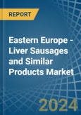 Eastern Europe - Liver Sausages and Similar Products - Market Analysis, Forecast, Size, Trends and Insights. Update: COVID-19 Impact- Product Image