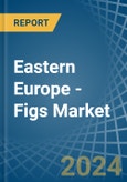 Eastern Europe - Figs - Market Analysis, Forecast, Size, Trends and Insights. Update: COVID-19 Impact- Product Image