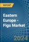 Eastern Europe - Figs - Market Analysis, Forecast, Size, Trends and Insights. Update: COVID-19 Impact - Product Thumbnail Image