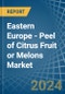 Eastern Europe - Peel of Citrus Fruit or Melons - Market Analysis, Forecast, Size, Trends and Insights. Update: COVID-19 Impact - Product Thumbnail Image