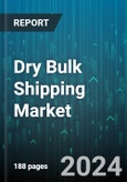 Dry Bulk Shipping Market by Type, Vessel Type, End-Use - Global Forecast 2025-2030- Product Image