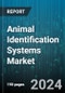 Animal Identification Systems Market by Component, Application - Global Forecast 2025-2030 - Product Thumbnail Image