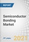 Semiconductor Bonding Market by Type (Die Bonder, Wafer Bonder, Flip Chip Bonder), Application (RF Devices, MEMS & Sensors, LED, 3D NAND, CMOS Image Sensors), Process Type, Technology, and Region - Forecast to 2026 - Product Thumbnail Image