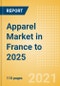 Apparel Market in France to 2025 - Market Analysis, Top Brands, Consumer Attitudes and Trends (Updated for COVID-19 Impact) - Product Thumbnail Image