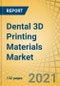 Dental 3D Printing Materials Market by Type - Forecast to 2028 - Product Thumbnail Image