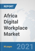 Africa Digital Workplace Market: Prospects, Trends Analysis, Market Size and Forecasts up to 2027- Product Image