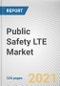 Public Safety LTE Market By Type, Service, Deployment Model and Application and End User: Global Opportunity Analysis and Industry Forecast, 2021-2028 - Product Thumbnail Image