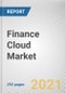 Finance Cloud Market by Component, Enterprise Size, Deployment Model and Application: Global Opportunity Analysis and Industry Forecast, 2021-2030 - Product Thumbnail Image