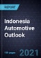 Indonesia Automotive Outlook, 2021 - Product Thumbnail Image