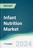 Infant Nutrition Market - Forecasts from 2024 to 2029- Product Image