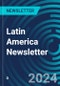 Latin America Newsletter - Product Thumbnail Image