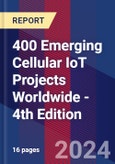 400 Emerging Cellular IoT Projects Worldwide - 4th Edition- Product Image