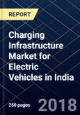 Charging Infrastructure Market for Electric Vehicles in India- Product Image